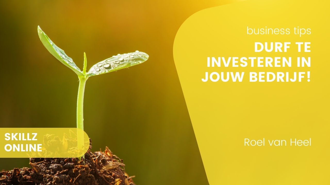 Durf te investeren in je bedrijf