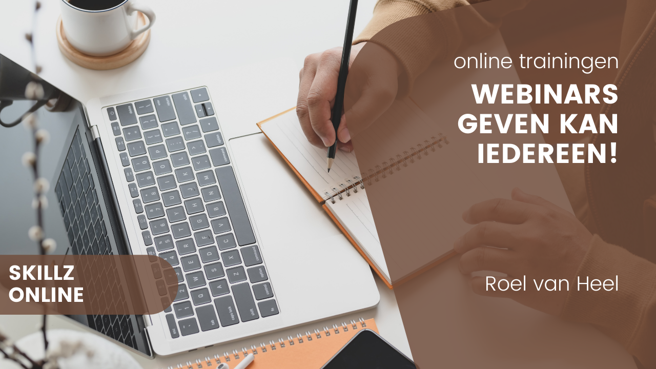 Webinars geven kan iedereen